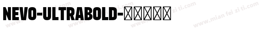 Nevo-UltraBold字体转换 Nevo-UltraBold字体转换