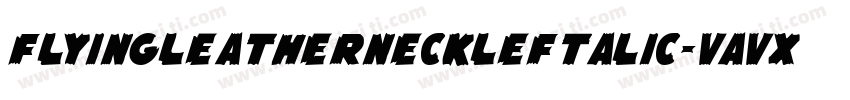 FlyingLeatherneckLeftalic-VaVx字体转换