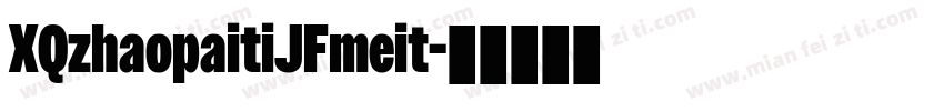 XQzhaopaitiJFmeit字体转换