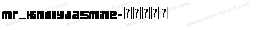mr_KindlyJasmine字体转换