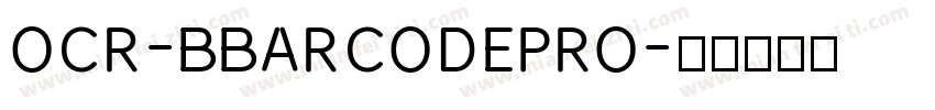 OCR-BBARCODEPRO字体转换