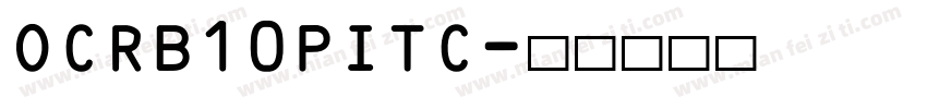 OCRB10PITC字体转换