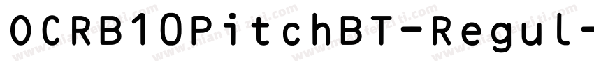 OCRB10PitchBT-Regul字体转换