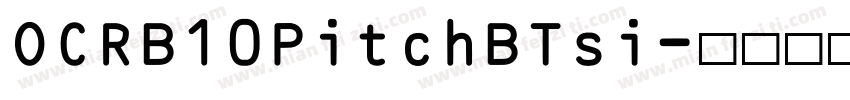 OCRB10PitchBTsi字体转换