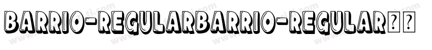 Barrio-RegularBarrio-Regular手机版字体转换