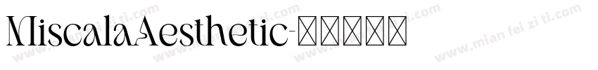 MiscalaAesthetic字体转换