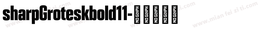 sharpGroteskbold11字体转换