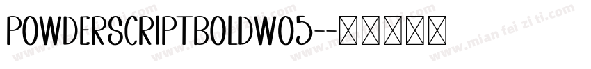 PowderScriptBoldW05-字体转换