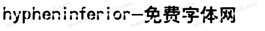 hypheninferior字体转换