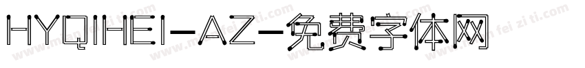 HYQIHEI-AZ字体转换