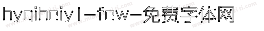hyqiheiy1-few字体转换