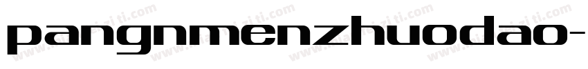 pangnmenzhuodao字体转换