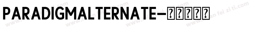 ParadigmAlternate字体转换