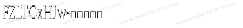 FZLTCxHJw字体转换