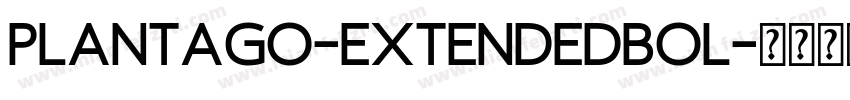 Plantago-ExtendedBol字体转换