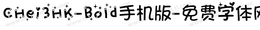 CHei3HK-Bold手机版字体转换