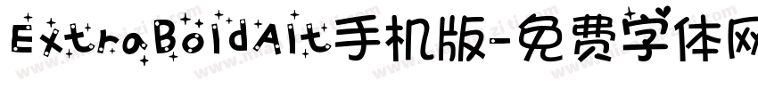 ExtraBoldAlt手机版字体转换