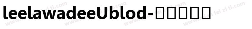 leelawadeeUblod字体转换