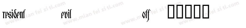 resident_evil_7.otf字体转换