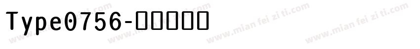 Type0756字体转换