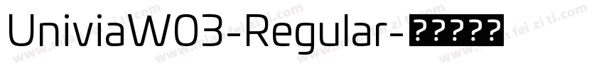 UniviaW03-Regular字体转换