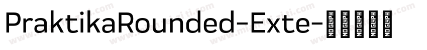 PraktikaRounded-Exte字体转换