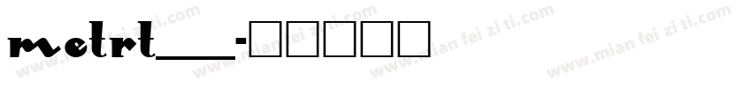 METRT___字体转换