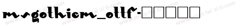 MSGothicM_0ttf字体转换