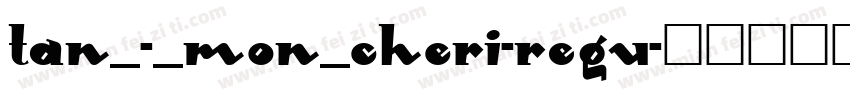 TAN_-_MON_CHERI-Regu字体转换