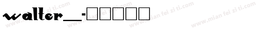 WALTER__字体转换