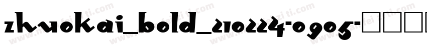 ZhuoKai_Bold_210224-0905字体转换