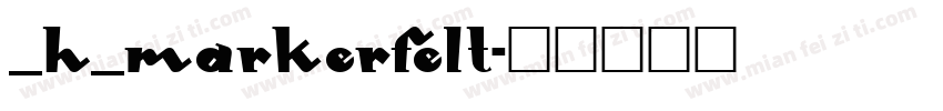 _H_MarkerFelt字体转换