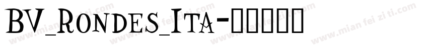 BV_Rondes_Ita字体转换