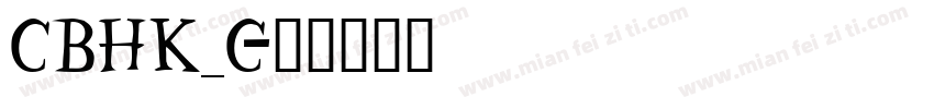 CBHK_C字体转换