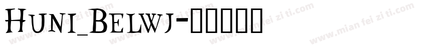 Huni_Belwj字体转换