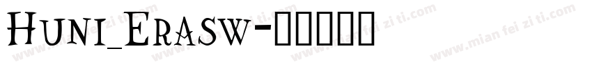 Huni_Erasw字体转换