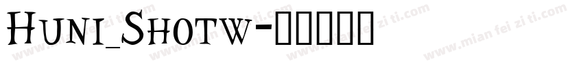 Huni_Shotw字体转换