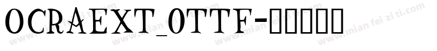 OCRAEXT_0TTF字体转换