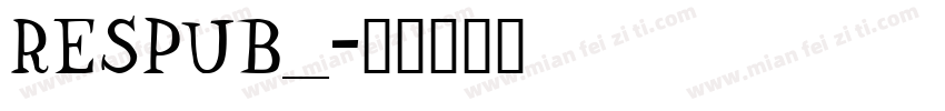 RESPUB__字体转换