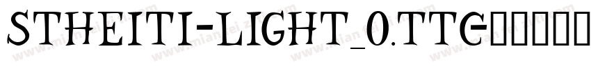 STHEITI-LIGHT_0.TTC字体转换