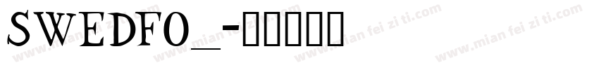 SWEDFO__字体转换