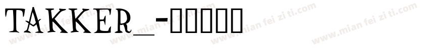 TAKKER__字体转换