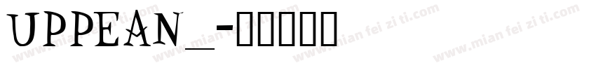 UPPEAN__字体转换
