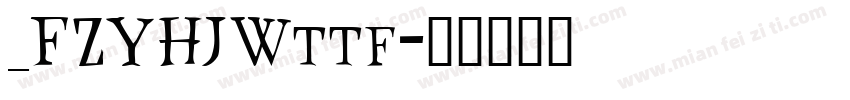 _FZYHJWttf字体转换