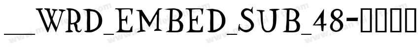 ___WRD_EMBED_SUB_48字体转换