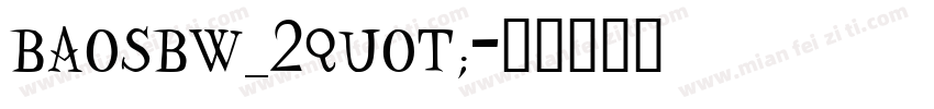 baosbw_2quot;字体转换