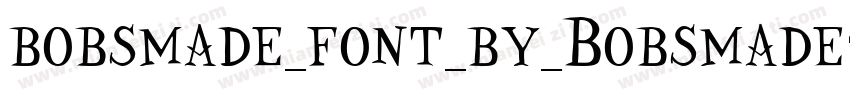 bobsmade_font_by_Bobsmade字体转换