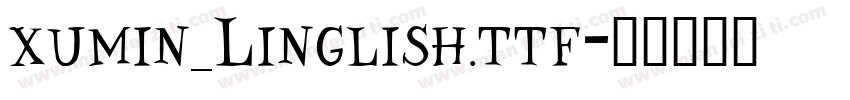 xumin_Linglish.ttf字体转换