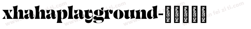 xhahaplayground字体转换