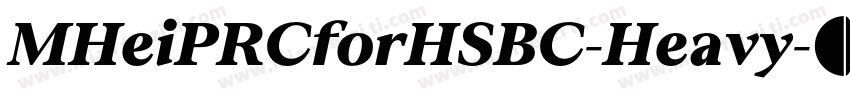 MHeiPRCforHSBC-Heavy字体转换